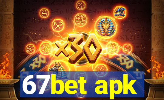 67bet apk